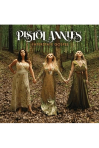 Pistol Annies - Interstate Gospel CD - omot