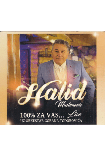 Halid Muslimović i Orkestar Gorana Todorovića - 100% za Vas - Live CD - omot