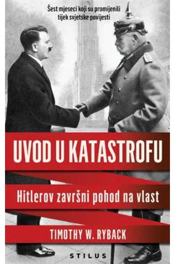Uvod u katastrofu: Hitlerov završni pohod na vlast - naslovnica