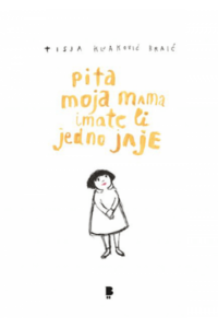 Pita moja mama imate li jedno jaje (Slikovnica) - naslovnica