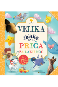 Velika zbirka priča za laku noć knjiga
