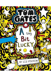 A Tiny Bit Lucky (Tom Gates #07) - naslovnica