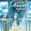 I Had That Same Dream Again: The Complete Manga Collection - naslovnica