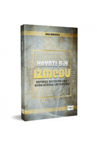 Hrvati BiH između srpskog secesionizma i bošnjačkog unitarizma - naslovnica