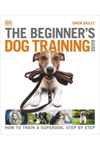 The Beginners Dog Training Guide