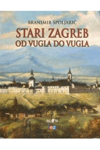 Stari Zagreb od vugla do vugla - naslovnica