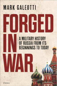 Forged in War a military history of Russia from its beginnings to today - naslovnica