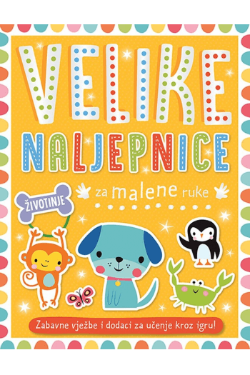 Velike naljepnice za male ruke: Životinje - naslovnica