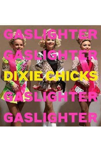 The Chicks - Gaslighter LP - omot