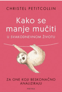 Kako se manje mučiti u svakodnevnom životu - naslovnica