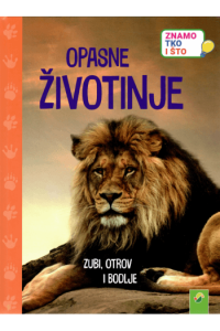 Znamo tko i što - Opasne životinje - naslovnica