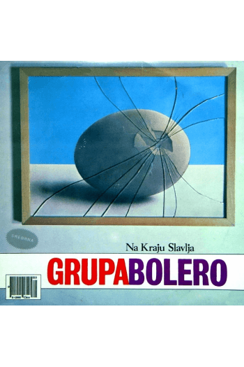 Bolero – Na kraju slavlja (LP) glazbeno izdanje