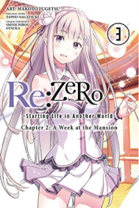 Re:ZERO -Starting Life in Another World-, Chapter 2: A Week at the Mansion, Vol. 3 (manga)