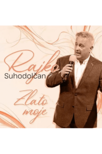Rajko Suhodolčan - Zlato moje CD - omot