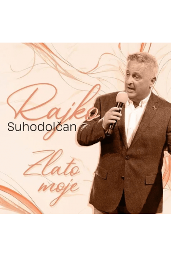 Rajko Suhodolčan - Zlato moje CD - omot