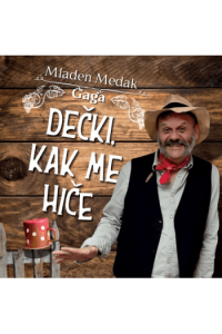Mladen Medak Gaga - Dečki, kak me hiće CD - omot