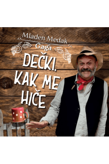 Mladen Medak Gaga - Dečki, kak me hiće CD - omot