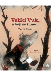 Veliki vuk, a boji se šume