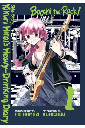 Bocchi the Rock! Side Story: Kikuri Hirois Heavy-Drinking Diary, Vol. 1 (Manga) - naslovnica