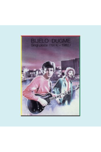 Bijelo Dugme – Singl ploče 1974-1980 (LP) glazbeno izdanje