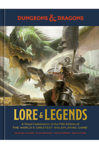 Lore & Legends: A Visual Celebration of the Fifth Edition of the Worlds Greatest Roleplaying Game - naslovnica