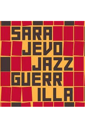 Sarajevo Jazz Guerrilla - Sarajevo Jazz Guerrilla CD - omot