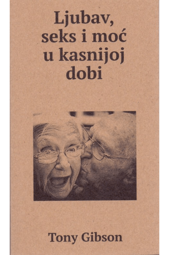 Ljubav, seks i moć u kasnijoj dobi - naslovnica
