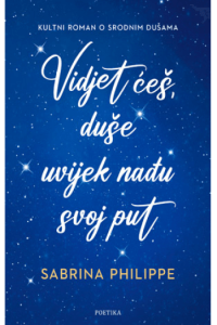 Vidjet ćeš, duše uvijek nađu svoj put