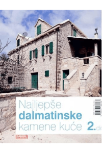 Najljepše dalmatinske kamene kuće 2. dio - naslovnica