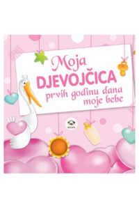 Moja djevojčica: prvih godinu dana moje bebe - naslovnica