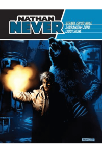 Nathan Never biblioteka: Strava ispod nule/ Zabranjena zona/ Ljudi sjene