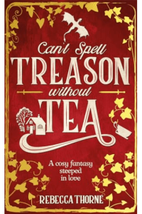 Cant Spell Treason Without Tea