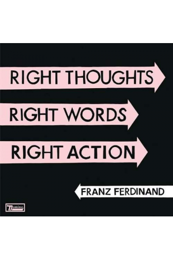 Franz Ferdinand - Right Thoughts, RigRight Thoughts, Right Words, Right Actionht Words LP - omot