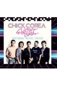 Chick Corea Electric Band - Auditorium Theatre CD - omot