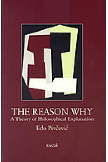 The Reason Why - A Theory of Philosophical Explanation - naslovnica