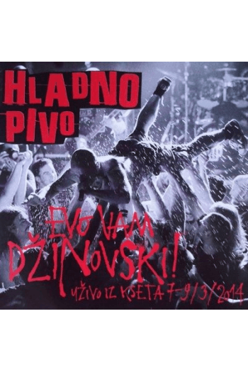 Hladno pivo – Evo vam džinovski - uživo iz Kseta 7-9/3/2014. (CD) glazbeno izdanje