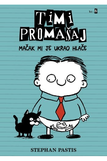 Timi promašaj 6 - Mačak mi je ukrao hlače - naslovnica
