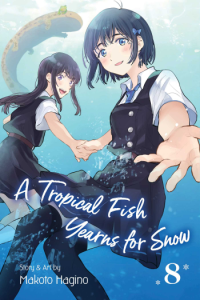 A Tropical Fish Yearns for Snow, Vol. 08 (Manga) - naslovnica