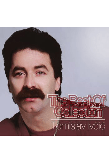Tomislav Ivčić - The best of collection CD - omot