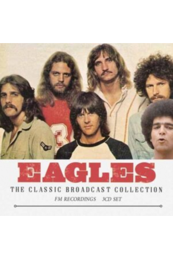 Eagles - The Classic Broadcast Collection CD - omot