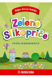 Zelene Slikopriče - Slikovnica za uvježbavanje čitanja - naslovnica
