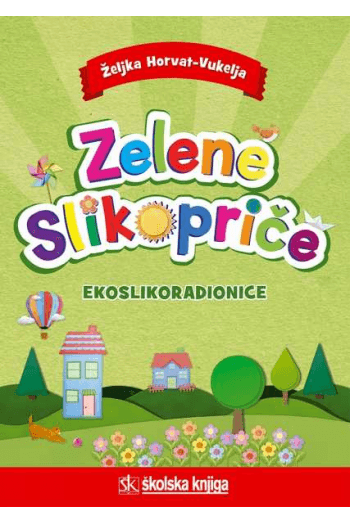 Zelene Slikopriče - Slikovnica za uvježbavanje čitanja - naslovnica