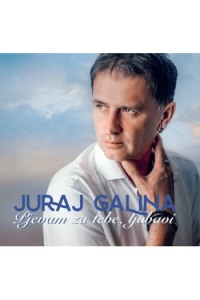Juraj Galina - Pjevam za tebe, ljubavi CD - omot