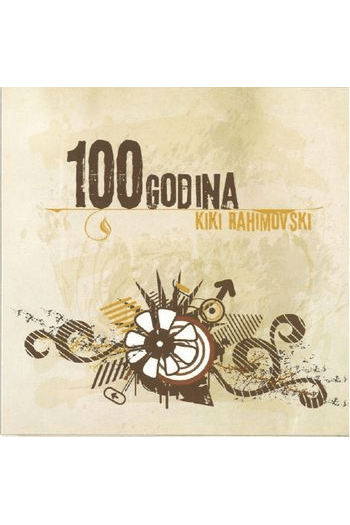 Kristijan Rahimovski - 100 Godina CD - omot