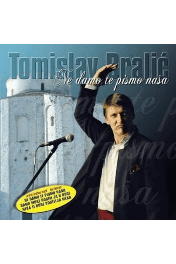 TOMISLAV BRALIĆ - Ne damo te pismo naša / Bralić Tomislav CD - omot