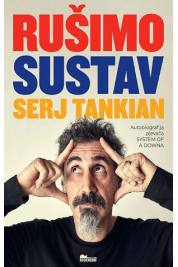 Rušimo sustav - Autobiografija pjevača System of a Downa - naslovnica