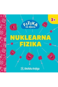 Fizika za djecu - Nuklearna fizika - naslovnica