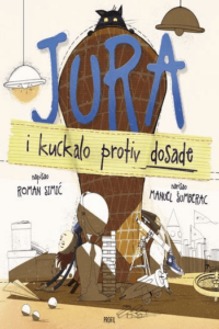 Jura i kuckalo protiv dosade (Slikovnica) - naslovnica