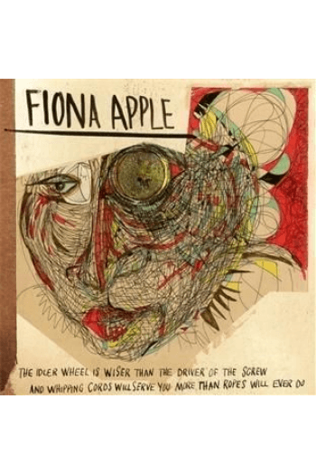 Fiona Apple - The Idler Wheel Is Wiser Than The Driver Of The Screw And Whipping Cords Will Serve You More Than Ropes Will Ever Do CD - omot