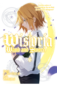 Wistoria: Wand and Sword, Volume 6 (Manga) - naslovnica